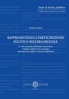 Rappresentanza e partecipazione politica nell'era digitale. La crisi strutturale della democrazia italiana e l'impatto delle nuove tecnologie: opportunità da coglier di Marco Ladu edito da Cacucci