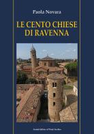 Le cento chiese di Ravenna di Paola Novara edito da Il Ponte Vecchio