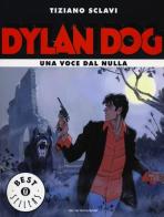 Dylan Dog. Una voce dal nulla di Tiziano Sclavi edito da Mondadori