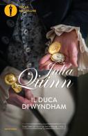 Il duca di Wyndham. The two dukes of Wyndham vol.1 di Julia Quinn edito da Mondadori