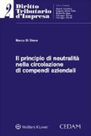 Il principio di neutralità nella circolazione di compendi aziendali di Marco Di Siena edito da CEDAM