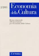 Economia della cultura (2013) vol.2 edito da Il Mulino