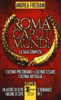 Roma caput mundi di Andrea Frediani edito da Newton Compton Editori