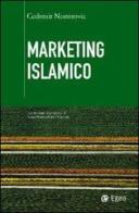 Marketing islamico di Cedomir Nestorovic edito da EGEA