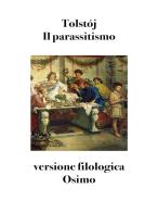 Il parassitismo. Versione filologica di Lev Tolstój edito da Osimo Bruno