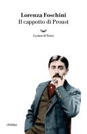 Il cappotto di Proust di Lorenza Foschini edito da La nave di Teseo