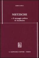 Nietzsche e il messaggio politico di Zarathustra di Marco Milli edito da Giappichelli