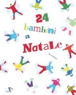 24 bambini a Natale di Manuel Baglieri edito da Pulce