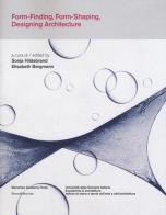 Form-finding, form-shaping, designing architecture. Ediz. italiana e inglese edito da Silvana