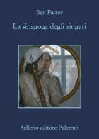 La sinagoga degli zingari di Ben Pastor edito da Sellerio Editore Palermo