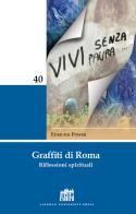 Graffiti di Roma. Riflessioni spirituali di Edmund Power edito da Lateran University Press
