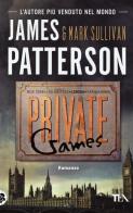 Private games di James Patterson, Mark T. Sullivan edito da TEA