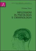 Riflessioni in psicologia e criminologia di Viviana Visca edito da Aracne