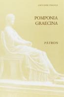 Pomponia Graecina di Giovanni Pascoli edito da Pàtron