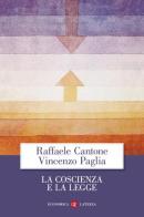 La coscienza e la legge di Raffaele Cantone, Vincenzo Paglia edito da Laterza
