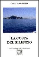 La costa del silenzio di Gloria M. Rossi edito da Montedit
