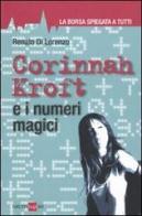 Corinnah Kroft e i numeri magici di Renato Di Lorenzo edito da Il Sole 24 Ore