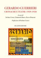Gerardo Guerrieri. Cronache e Teatri: 1939-1950 edito da Bulzoni