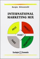 International marketing mix di Sergio Silvestrelli edito da Esculapio