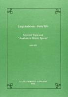 Selected topic on «analysis in metric spaces» di Luigi Ambrosio, Paolo Tilli edito da Scuola Normale Superiore