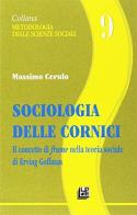 Sociologia delle cornici QI 09 di Massimo Cerulo edito da Pellegrini