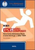 626 word composer. Valutazione rischi ai sensi del D. Lgs. 626/1994. CD-ROM edito da Grafill