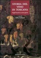 Storia del vino in Toscana. Dagli etruschi ai nostri giorni edito da Polistampa