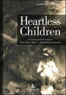 Heartless children. Translating children's literature. Peter Pan in Italy in a diachronic perspective di Salvatore Ciancitto edito da IlionBooks
