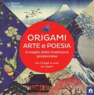 Origami. Arte e poesia. Il meglio della tradizione giapponese. Con Altro materiale cartografico edito da Magazzini Salani