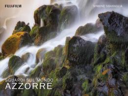 Sguardi sul mondo: Azzorre. Ediz. illustrata di Simone Sbaraglia edito da Emozioni Fotografiche