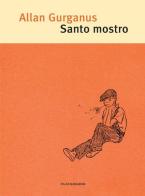 Santo mostro. Nuova ediz. di Allan Gurganus edito da Playground