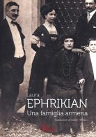 Ephrikian. Una famiglia armena di Laura Ephrikian edito da Spazio Cultura
