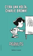 C'era una volta, Charlie Brown! vol.3 di Charles M. Schulz edito da Baldini + Castoldi
