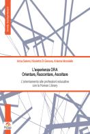 L'esperienza ORA. Orientare, Raccontare, Ascoltare. L'orientamento alle professioni educative con la Human Library di Anna Salerni, Nicoletta Di Genova, Arianna Monniello edito da Pensa Multimedia