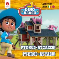 Pterod-attacco! Pterod-attack! Dino Ranch. Ediz. a colori di Matthew Fernandes edito da Edizioni Astragalo