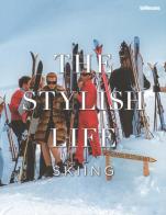 The stylish life: skiing. Ediz. illustrata di Gabriella Le Breton edito da TeNeues