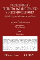 Trattato breve di diritto agrario italiano e dell'Unione europea. Agricoltura, pesca, alimentazione e ambiente edito da CEDAM