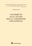 Contributo allo studio della condizione unilaterale di Giorgio Lener edito da Giuffrè