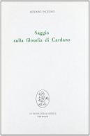 Saggio sulla filosofia di Cardano di Alfonso Ingegno edito da Franco Angeli