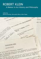 Robert Klein. A meteor in art history and philosophy. Ediz. italiana, inglese e francese edito da Officina Libraria