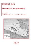 Due anni di peregrinazioni di I. Dan Fedor edito da Biblion