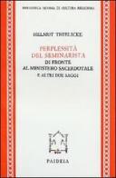 Perplessità del seminarista di fronte al ministero sacerdotale di Helmut Thielicke edito da Paideia