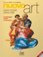 Nuovo art- saper vedere saper fare set tomi 1+2+3 di Fernando Noris, Paola Ajom edito da Fabbri scuola