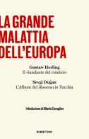 La grande malattia dell'Europa di Gustaw Herling, Sevgi Dogan edito da Rubbettino