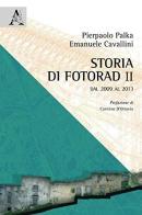 Storia di Fotorad. Dal 2009 al 2013 di Pierpaolo Palka, Emanuele Cavallini edito da Aracne