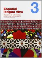 Español lengua viva. Libro dell'alunno-Quaderno delle attività. Con CD Audio. Per le Scuole superiori vol.3 edito da Santillana Casa Editrice