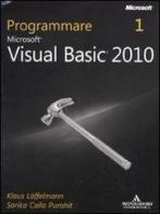 Programmare Microsoft Visual Basic 2010 di Klaus Löffelmann, Sarika Calla Purohit edito da Mondadori Informatica