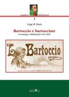 Bartoccio e bartocciate. Cronologia e bibliografia 1521-2021 di Luigi M. Reale edito da Ali&No