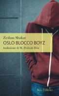 Oslo Blocco Boyz di Zeshan Shakar edito da Stilo Editrice