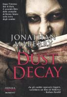 Dust & Decay di Jonathan Maberry edito da Delos Books